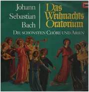 Bach - Weihnachtsoratorium - Die schönsten Choräle und Arien