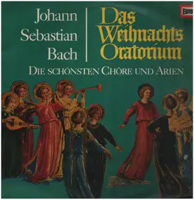 J. S. Bach - Weihnachtsoratorium - Die schönsten Choräle und Arien