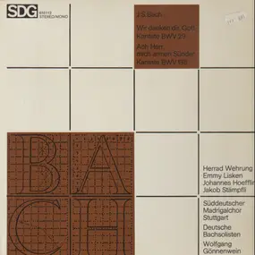 J. S. Bach - Wir Danken Dir, Gott - Kantate BWV 29 / Ach Herr, mich armen Sünder - Kantate BWV 135