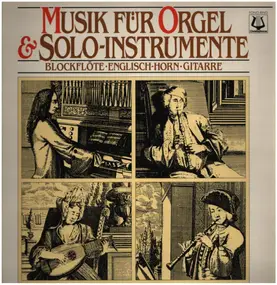 J. S. Bach - Musik für Orgel & Solo-Instrumente