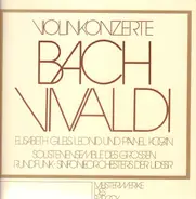 Bach, Vivaldi - Violinkonzerte,, Elisabeth Gilels, Leonid und Pawel Kogan, Solistenensemble des Grossen Rundfunk-Si