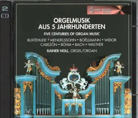 J. S. Bach - Orgelmusik Aus 5 Jahrhunderten