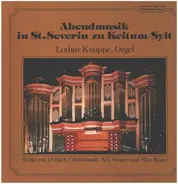 Bach / Clerambault / Mozart / Reger - Abendmusik in St. Severin zu Keitum / Sylt