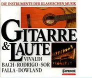 Bach, Downland a.o. - Die Instrumente Der Klassischen Musik: Gitarre & Laute