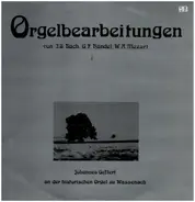 Bach, Händel, Mozart - Orgelbearbeitungen