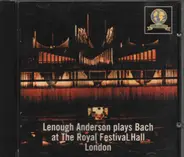 Bach, Lenough Anderson - Lenough Anderson Plays Bach At The Royal Festival Hall London