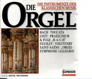 Bach, Liszt a.o. - Die Orgel