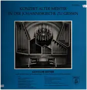 LP - Bach, N. Bruhns, H. Schütz a.o. - Konzert alter Meister in der Johanneskirche zu Giessen