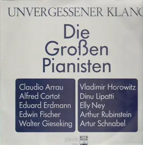 J. S. Bach - Unvergessener Klang - Die großen Pianisten