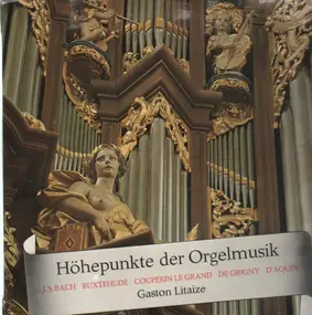 J. S. Bach - Höhepunkte der Orgelmusik (Gaston Litaize)