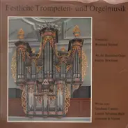 Bach, Viviani, Fantini - Festliche Trompeten- und Orgelmusik (Bernhard Schmid)