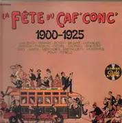 Double LP - Bach, Vorelli, Chevalier,.. - La Fête Du Caf' Conc' - 1900-1925