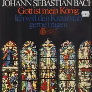 Bach - Gott ist mein König, Kreuzstabkantate