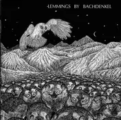 Bachdenkel - Lemmings (And Other Songs Of Alienation)