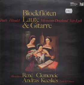 J. S. Bach - Blockflöten, Laute & Gitarre