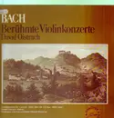 LP - Bach/Moskauer Kammerorchester, Barschai, David Oistrach - Violinkonzerte Nr.1 a-moll, BWV1041/ Nr.2 E-dur BWV1042
