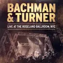 Double CD - Bachman & Turner - Live at the Roseland Ballroom, NYC