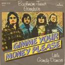 7inch Vinyl Single - Bachman-Turner Overdrive - Gimme Your Money Please