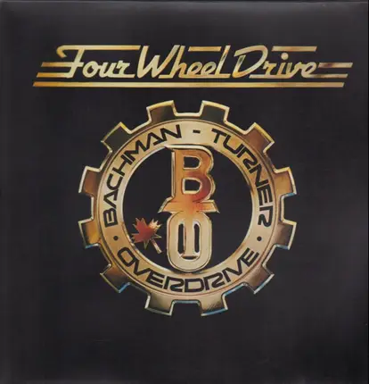 Bachman-Turner Overdrive - Four Wheel Drive