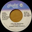 7inch Vinyl Single - Bachman-Turner Overdrive - For The Weekend