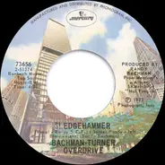 Bachman-Turner Overdrive - Sledgehammer / Roll On Down The Highway