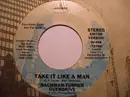 7inch Vinyl Single - Bachman-Turner Overdrive - Take It Like A Man