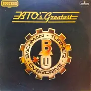 Bachman-Turner Overdrive - BTO's Greatest