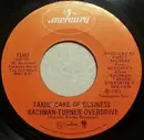 7'' - Bachman-Turner Overdrive - Takin' Care Of Business