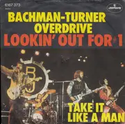 7'' - Bachman-Turner Overdrive - Lookin' Out For #1