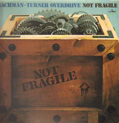 Bachman-Turner Overdrive - Not Fragile
