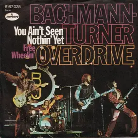 Bachman-Turner Overdrive - You Ain't Seen Nothing Yet