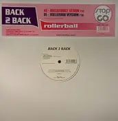 Back 2 Back - Rollerball