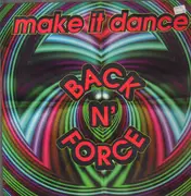 12inch Vinyl Single - Back N' Force - Make It Dance