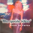 12inch Vinyl Single - Back In Force - Ma Quale Idea