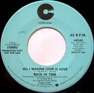 Back In Time - All I Wanna Love Is Love