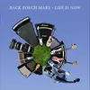 CD - Back Porch Mary - Life Is Now - Cardboard Sleeve