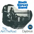 7inch Vinyl Single - Back Street Band - This Ain't The Road / Daybreak