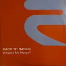 12inch Vinyl Single - Back To Basics - Where's My Money?