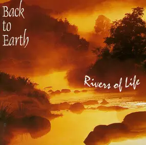 Back to Earth - Rivers of Life