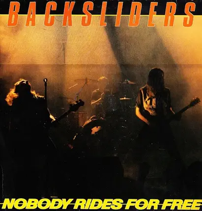 Backsliders - Nobody Rides For Free