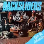 The Backsliders - Same Shit Different Day