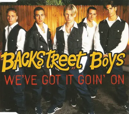 Backstreet Boys - We've Got It Goin' On