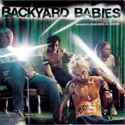 Backyard Babies - Making Enemies Is Good