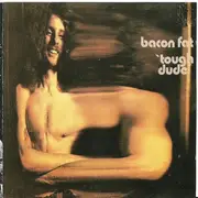 CD - Bacon Fat - Tough Dude