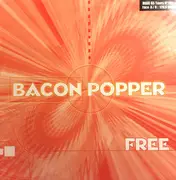 12inch Vinyl Single - Bacon Popper - Free