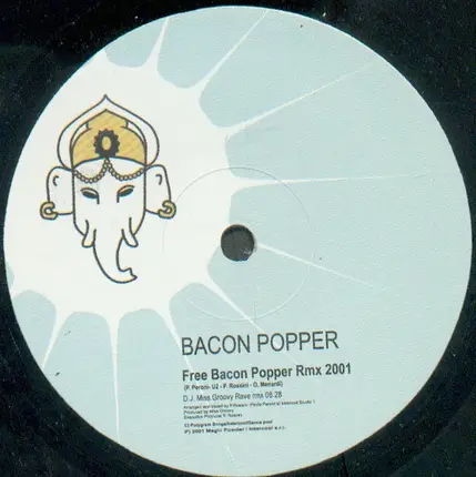 Bacon Popper - Free Bacon Popper Rmx 2001 / Bacon Trip