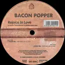 12inch Vinyl Single - Bacon Popper - Rejoice In Love