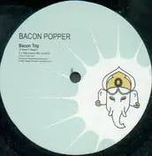 bacon popper - I Gonna Do / Trip To India