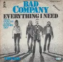 7inch Vinyl Single - Bad Company - Everything I Need