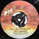 7'' - Bad Company - Feel Like Makin' Love / Wild Fire Woman